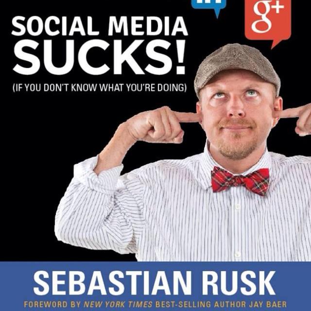 “Social Media Sucks!” with @SebRusk