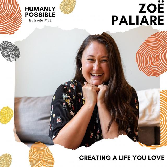 Creating a Life You Love with @ZoePaliare