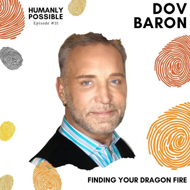 Finding Your Dragon Fire with @TheDovBaron