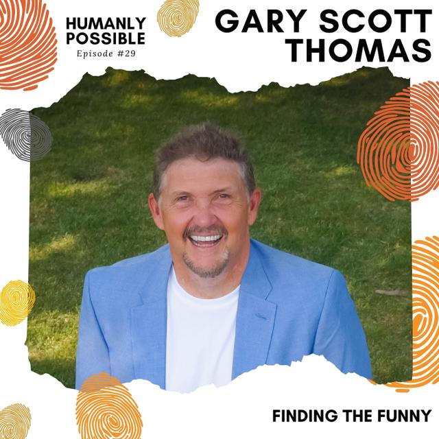Finding the Funny with @GaryScottThomas