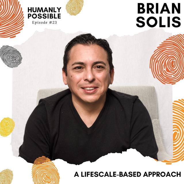 A Lifescale-Based Approach with @BrianSolis