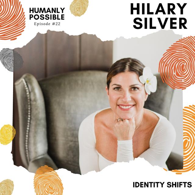 Identity Shifts with @IAmHilarySilver